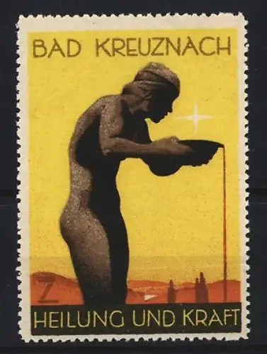 Künstler-Reklamemarke Ludwig Hohlwein, Bad Kreuznach, Heilung & Kraft, Männerakt schöpft Wasser aus einer Heilquelle
