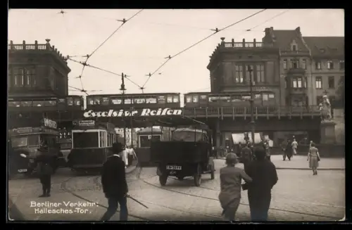 AK Berlin-Kreuzberg, Hallesches-Tor, Strassenverkehr
