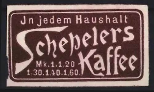 Reklamemarke Schepelers Kaffee, Schriftzug und Preisangaben