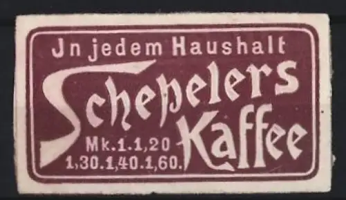 Reklamemarke Schepelers Kaffee, Schriftzug und Preisangaben