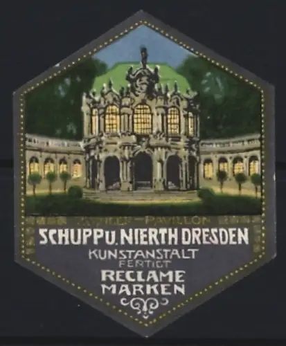 Reklamemarke Dresden, Schupp u. Nierth Kunstanstalt, Zwinger-Pavillon