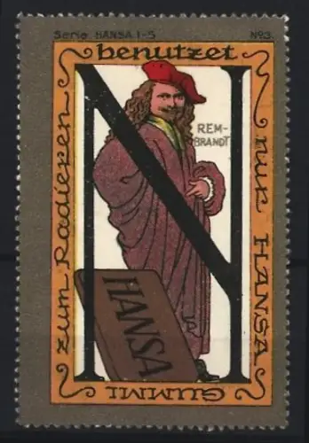 Reklamemarke Hansa-Radiergummi, Rembrandt