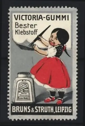 Reklamemarke Leipzig, Bruns & Struth, Victoria-Gummi, Bester Klebstoff, Mädchen mit Kleber