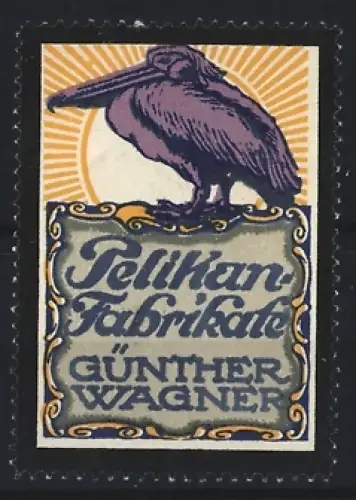 Reklamemarke Pelikan Fabrikate, Günther Wagner, Pelikan