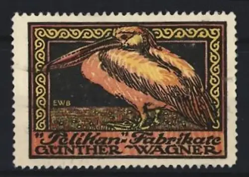 Reklamemarke Pelikan-Fabrikate, Günther Wagner, Pelikan