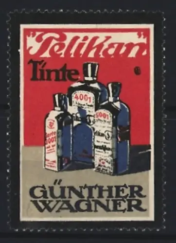 Reklamemarke Günther Wagner, Pelikan Tinte, Flaschen und Schriftzug