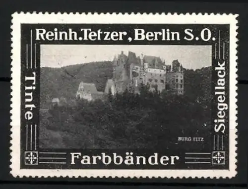 Reklamemarke Berlin, Reinh. Tetzer, Tinte und Farbbänder, Burg Eltz
