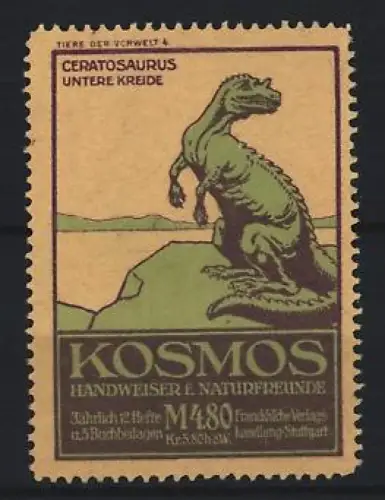 Reklamemarke Stuttgart, Kosmos, Handwieser f. Naturfreunde, Serie: Tiere der Vorwelt, Ceratosaurus Untere Kreidezeit