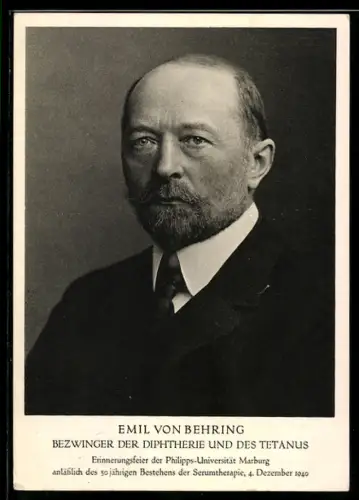 AK Portrait Mediziner Emil von Behring, Bezwinger der Diphtherie und des Tetanus