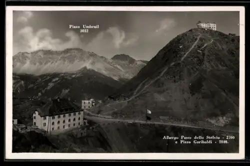 AK Passo dello Stelvio, Albergo Passo dello Stelvio e Pizzo Garibaldi con Pizzo Umbrail sullo sfondo