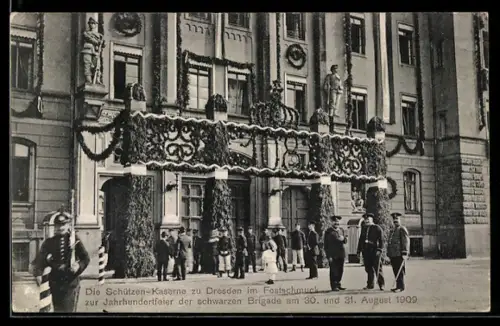 AK Dresden-Neustadt, Schützen-Kaserne im Festschmuck zur Jahrhundertfeier der schwarzen Brigade 1909