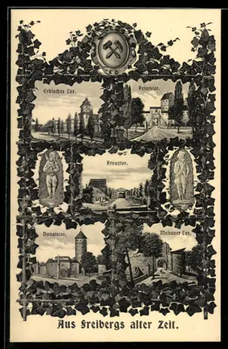 Grusskarten-AK Freiberg, Erbisches Tor, Peterstor, Kreuztor, Donatstor und Meissner Tor