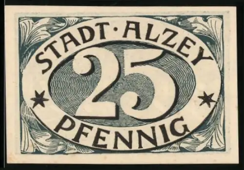 Notgeld Alzey, 25 Pfennig, kunstvolle Schrift und Ornamentik