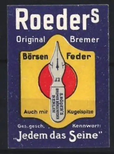 Reklamemarke Bremen, Roeder, Börsenfeder, Feder mit Kugelspitze