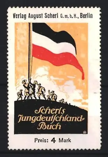 Reklamemarke Berlin, August Scherl, Jungdeutschland-Buch, Schwarz-Weiss-Rot-Flagge