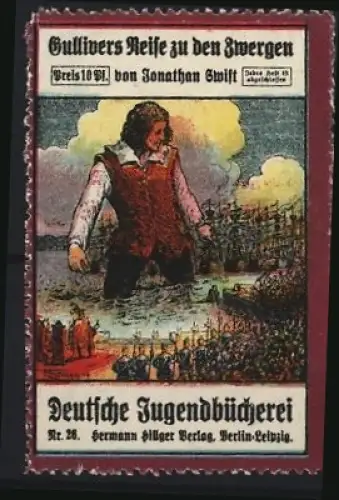 Reklamemarke Berlin & Leipzig, Herrmann Hillger Verlag, Buch von Jonathan Swift, Gullivers Reise zu den Zwergen