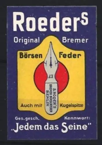 Reklamemarke Bremen, Roeder, Börsen-Feder, Feder mit Kugelspitze