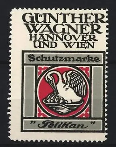 Reklamemarke Hannover & Wien, Günther Wagner, Pelikan Symbol