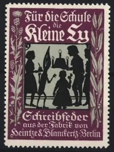 Reklamemarke Berlin, Heintze & Blanckertz, Schreibfeder die Kleine Ly, Silhouetten von Schülern und Schreibfeder