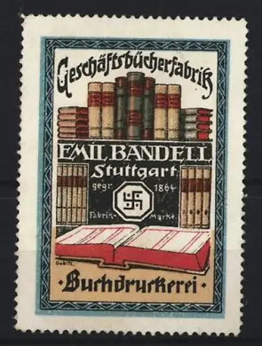 Reklamemarke Stuttgart, Emil Bandell, Buchdruckerei, Bücher, 