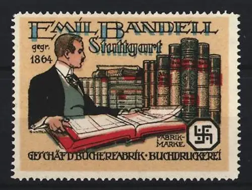 Reklamemarke Stuttgart, Emil Bandell, Buchdruckerei, Mann mit Büchern, 
