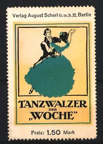 Reklamemarke Berlin, August Scherl, Tanzwalzer der Woche, tanzendes Paar