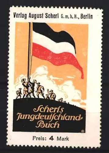 Reklamemarke Berlin, August Scherl, Verlag, Jungdeutschland-Buch, Flagge mit Kindern