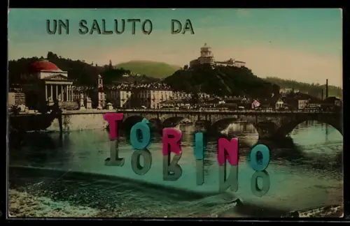 AK Torino, Panorama con il fiume Po e monumenti storici