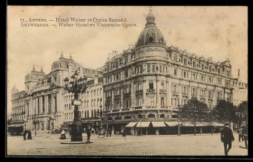 AK Anvers, Hotel Weber et Opéra flamand
