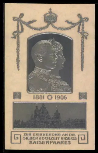 AK zur Erinnerung an die Silberhochzeit des Kaiserpaares von Preussen 1881-1906