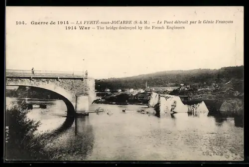 AK La Ferté-sous-Jouarre /S.-et-M., Le Pont détruit par le Génie Francais