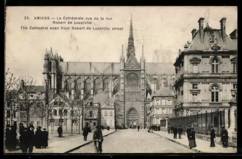 AK Amiens, La Cathédrale vue de la rue Robert de Luzarche