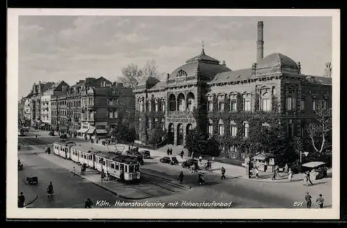 AK Köln-Neustadt, Hohenstaufenring mit Hohenstaufenbad und Strassenbahn