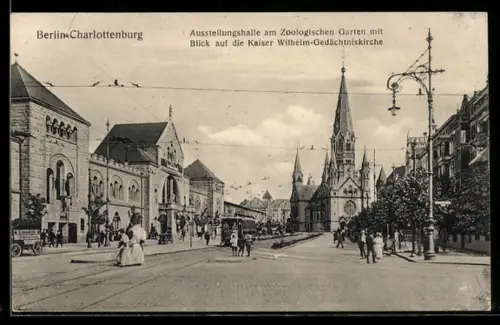 AK Berlin-Charlottenburg, Ausstellungshalle am Zoologischen Garten mit Blick auf die Kaiser-Wilhelm-Gedächtniskirche