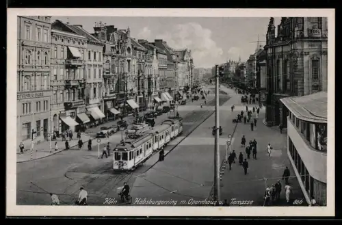 AK Köln-Neustadt, Habsburgerring mit Opernhaus und Strassenbahn