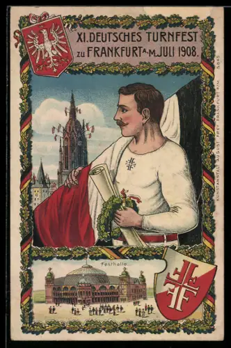 AK Frankfurt a. M., XI. Deutsches Turnfest Juli 1908, Turner mit Turnemblem FFFF, Festhalle, Wappen