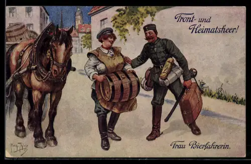 Künstler-AK Arthur Thiele: Front- und Heimatsheer, Frau Bierfahrerin und Soldat