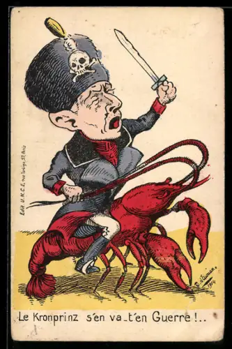 AK Le Kronprinz s`en va t`en Gierre, Kronprinz Wilhelm von Preussen reitet mit Schwert in der Hand auf einem Krebs, Karik