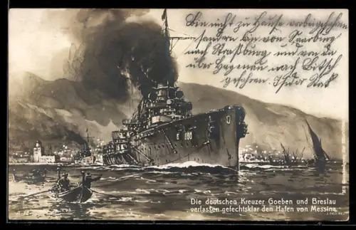 Künstler-AK Willy Stoewer: Grosser Kreuzer Goeben und Kleiner Kreuzer Breslau verlassen gefechtsklar d. Hafen von Messina