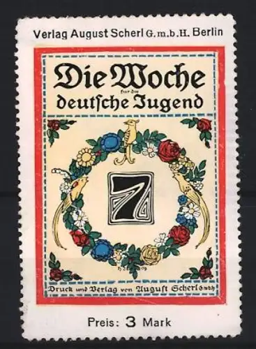 Reklamemarke Berlin, Verlag August Scherl, Die Woche für die deutsche Jugend, Blumengirlande
