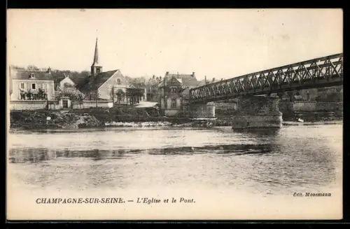 AK Champagne-sur-Seine, L`Eglise et le Pont
