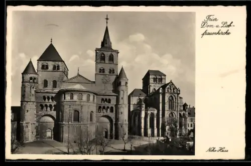 AK Trier, Dom und Liebfrauenkirche