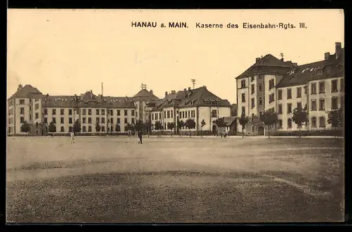 AK Hanau a. Main, Kaserne des Eisenbahn-Regiments III.