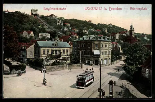 AK Dresden-Loschwitz, Bergschwebebahn, Strassenbahn am Körnerplatz