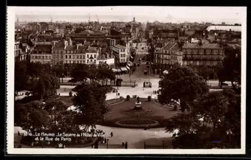 AK Le Havre, Le Square de lHôtel de Ville et la Rue de Paris