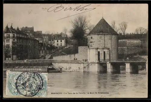 AK Besancon, La Tour de la Pelotte, Le Quai de Strasbourg