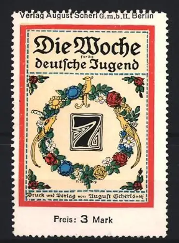 Reklamemarke Berlin, Verlag August Scherl, Die Woche für die deutsche Jugend, Kranz mit Vögeln