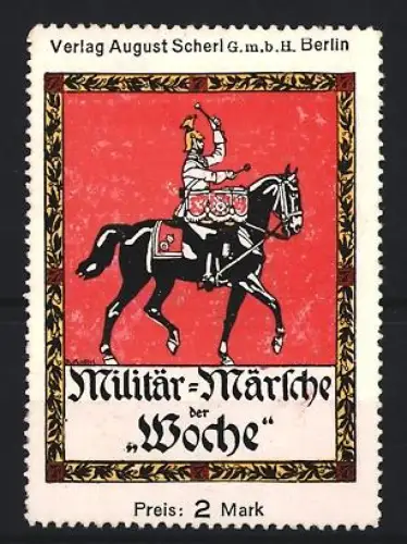 Reklamemarke Berlin, Verlag August Scherl, Militär-Märsche der Woche, Reiter auf schwarzem Pferd