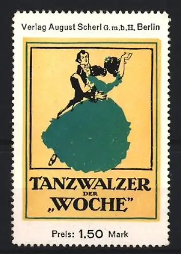 Reklamemarke Berlin, Verlag August Scherl, Tanzwalzer der Woche, Tanzpaar
