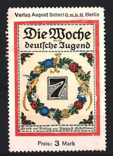 Reklamemarke Berlin, Verlag August Scherl, Die Woche für die deutsche Jugend, Blumenkranz